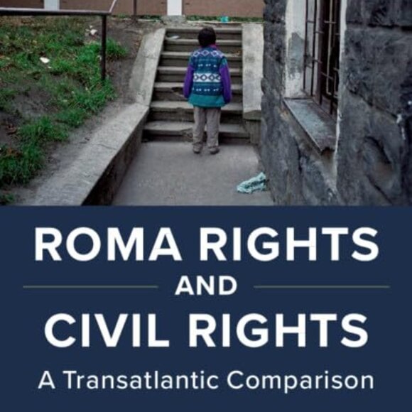 Roma Rights and Civil Rights: A Transatlantic Comparison Cambridge University - Picture 1 of 1